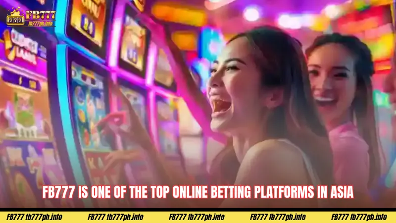 FB777 is one of the top online betting platforms in Asisa