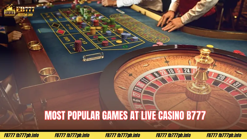 Most popular games at Live Casino B777