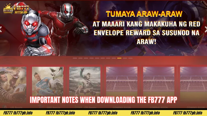 Important notes when downloading the app FB777