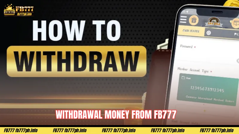 How Withdrawals Money from FB777 – Get Your Winnings Instantly