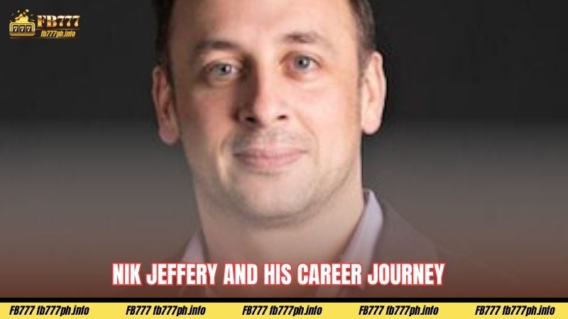 Nik Jeffery and His Career Journey